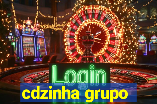 cdzinha grupo